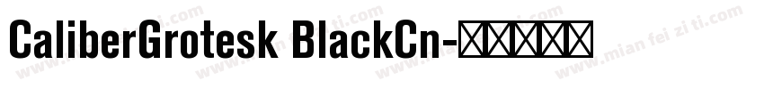 CaliberGrotesk BlackCn字体转换